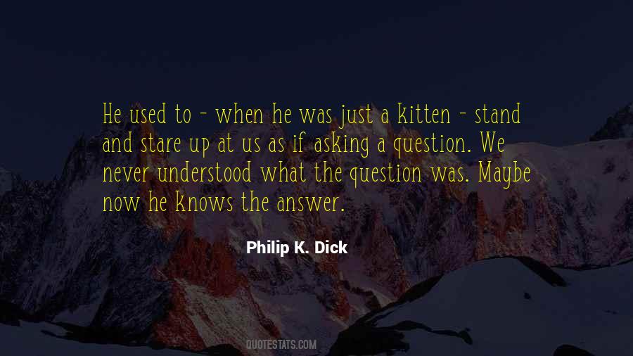 Quotes About Asking A Question #1117424