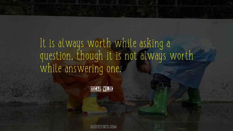 Quotes About Asking A Question #1763534