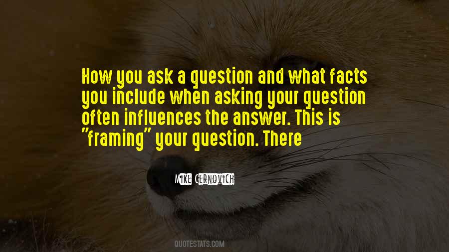 Quotes About Asking A Question #485370