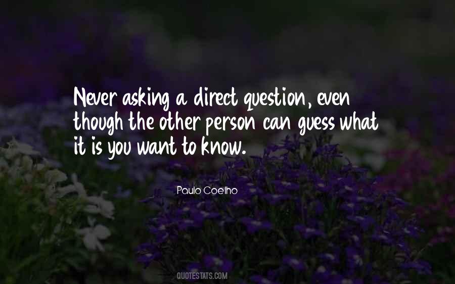 Quotes About Asking A Question #927647