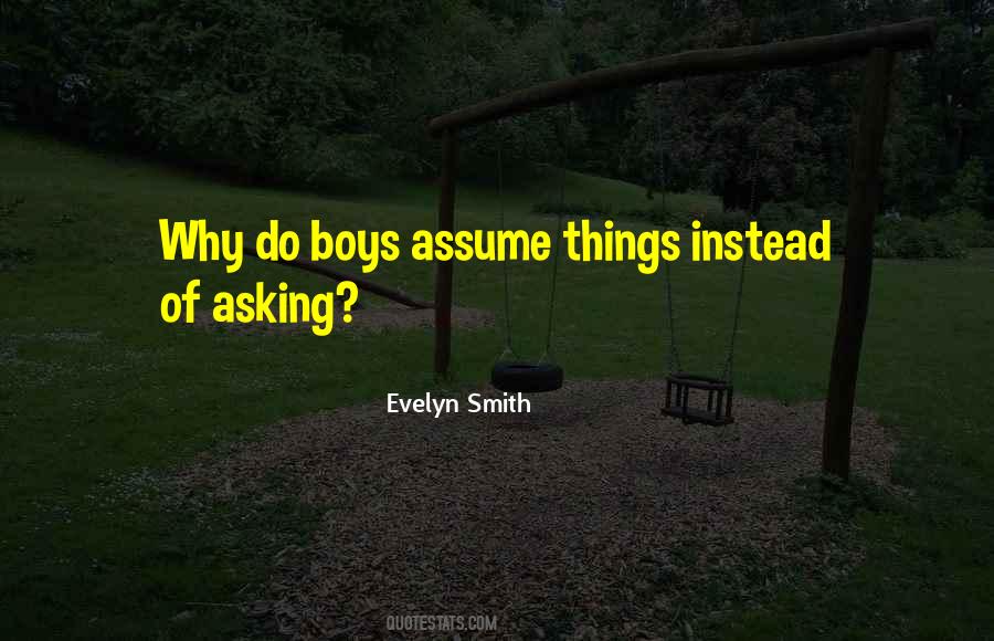 Quotes About Assume Things #97317