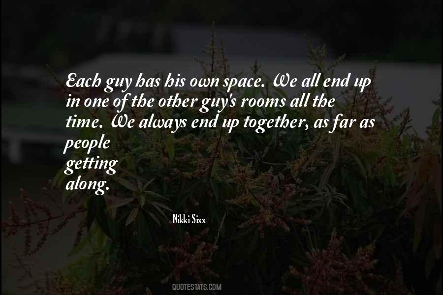 Quotes About People Getting Along #1373856