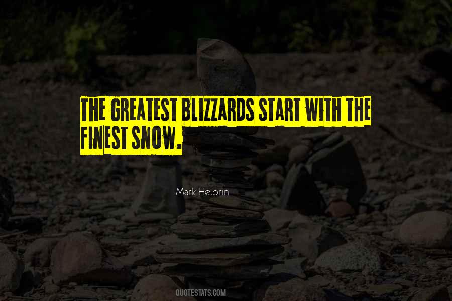 Quotes About Snow Blizzards #1471779