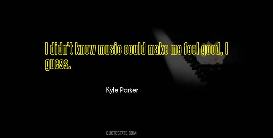 Quotes About Feel Good Music #225269