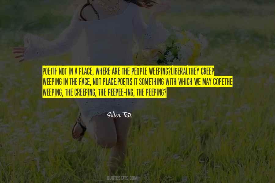 Quotes About People Creeping #422043