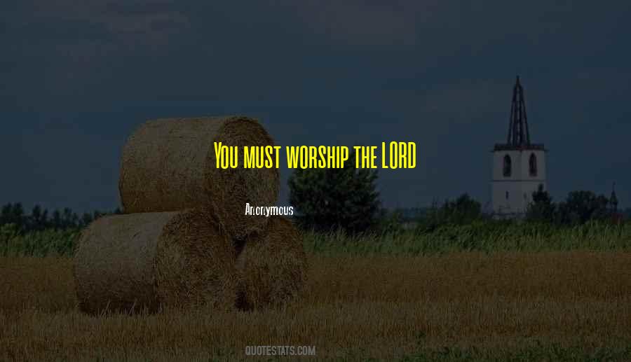 Quotes About Worship The Lord #1769397