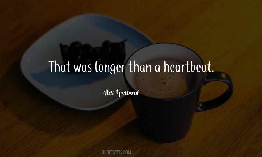 Quotes About Heartbeat #1099837