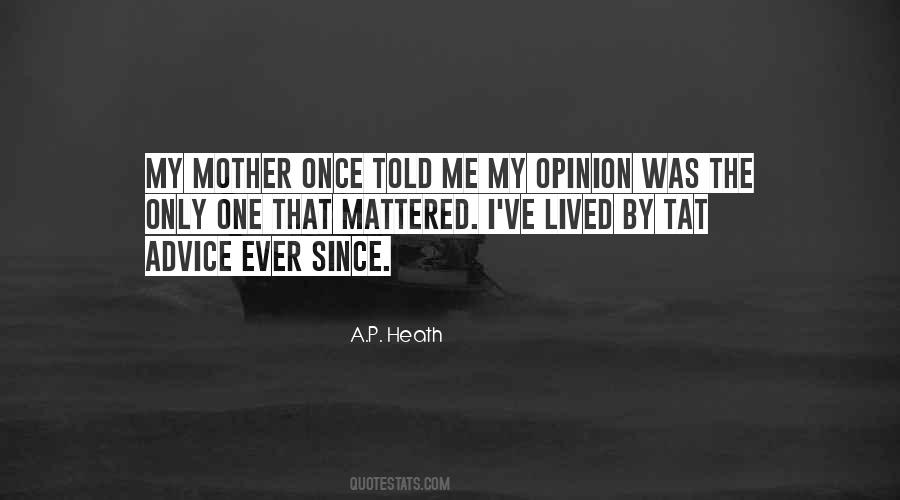 Quotes About Only One Mother #1068487