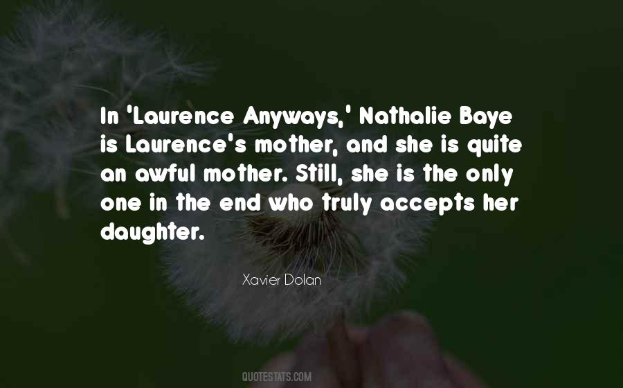 Quotes About Only One Mother #1076431