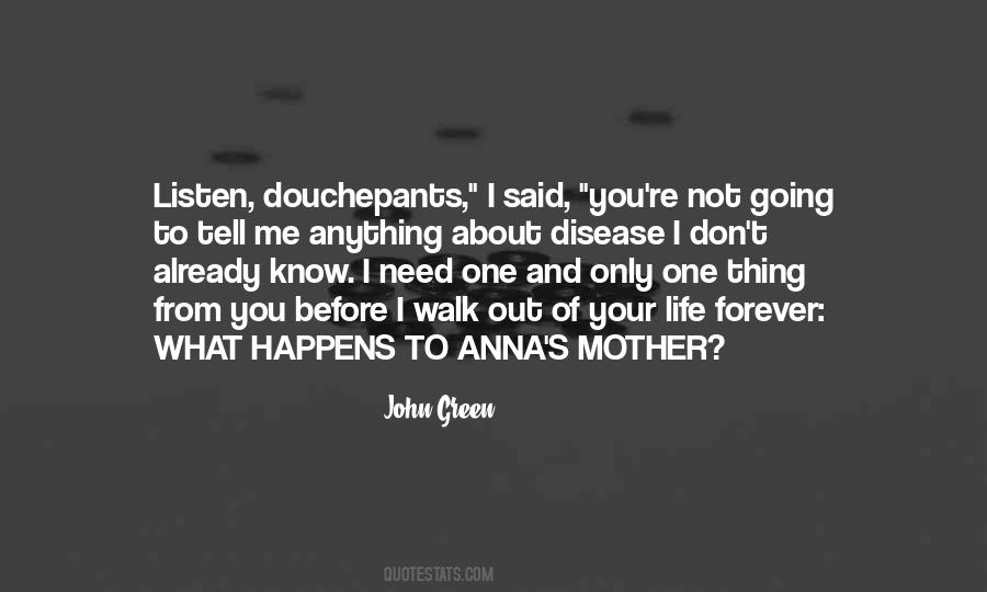 Quotes About Only One Mother #1118997