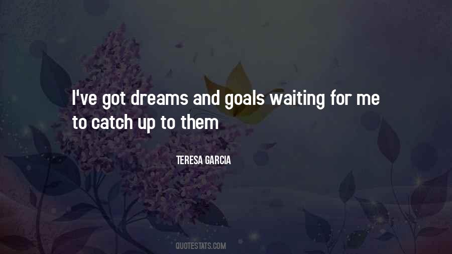 Quotes About Dreams And Goals #1716001