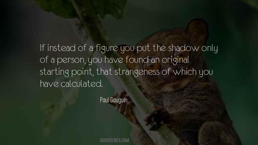 Quotes About Shadow Figures #30844