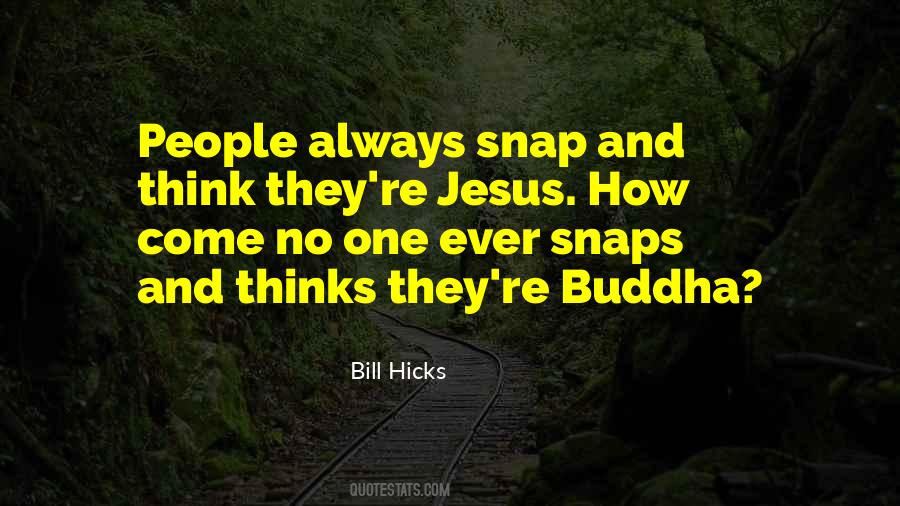 Quotes About Snap #1150074