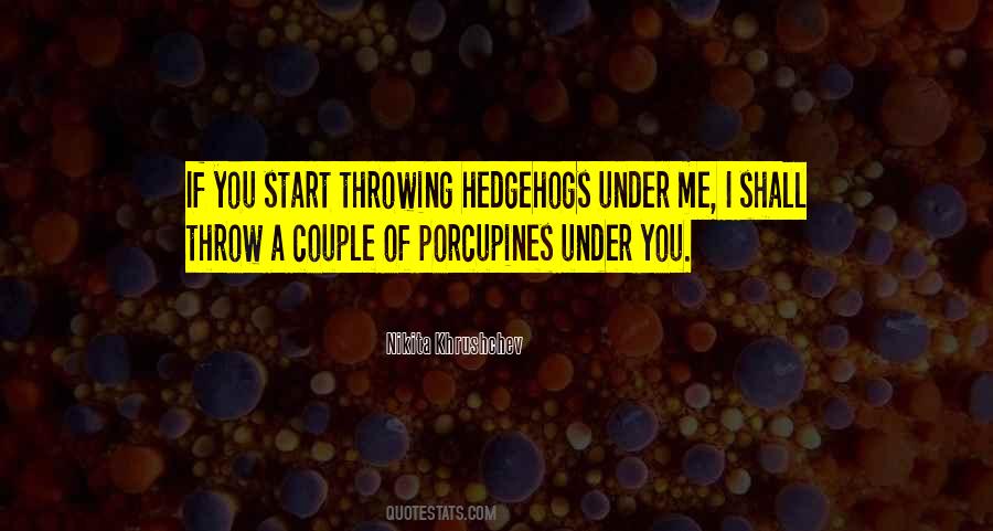 Quotes About Porcupines #697882