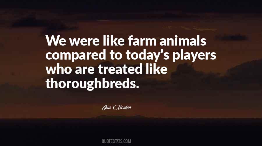 Quotes About Farm Animals #1401362