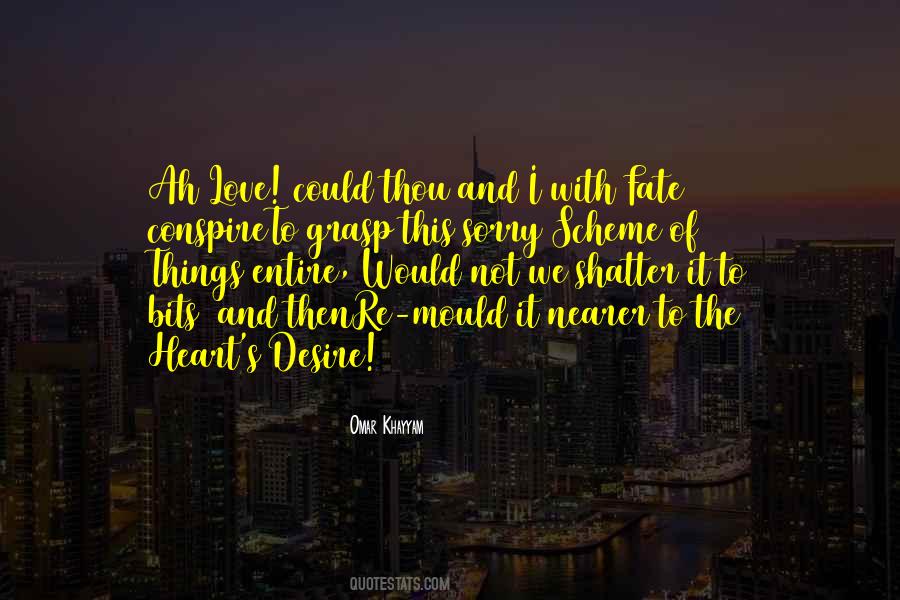 Quotes About The Heart's Desire #1357592