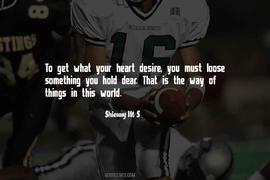 Quotes About The Heart's Desire #809193