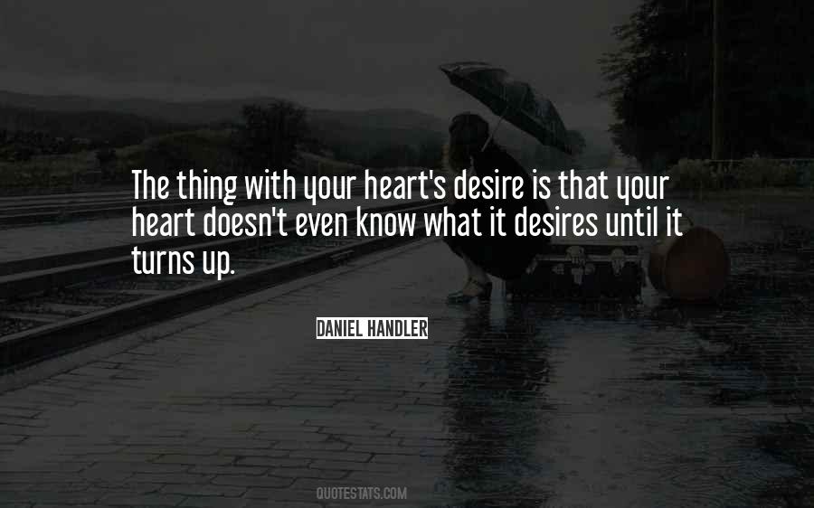 Quotes About The Heart's Desire #997629