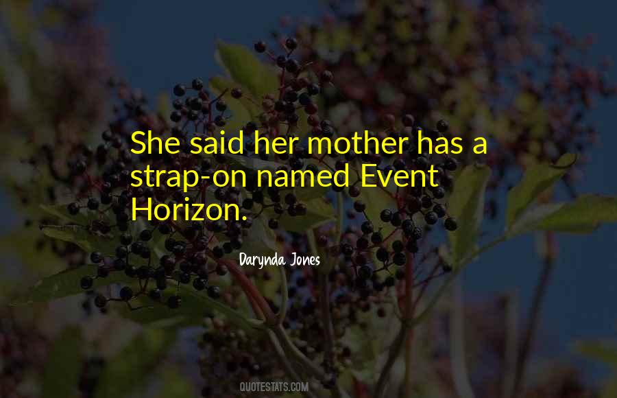 Quotes About Event Horizon #1853325