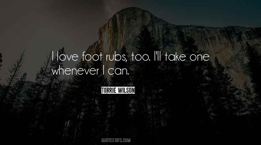 Quotes About Foot Rubs #1860801