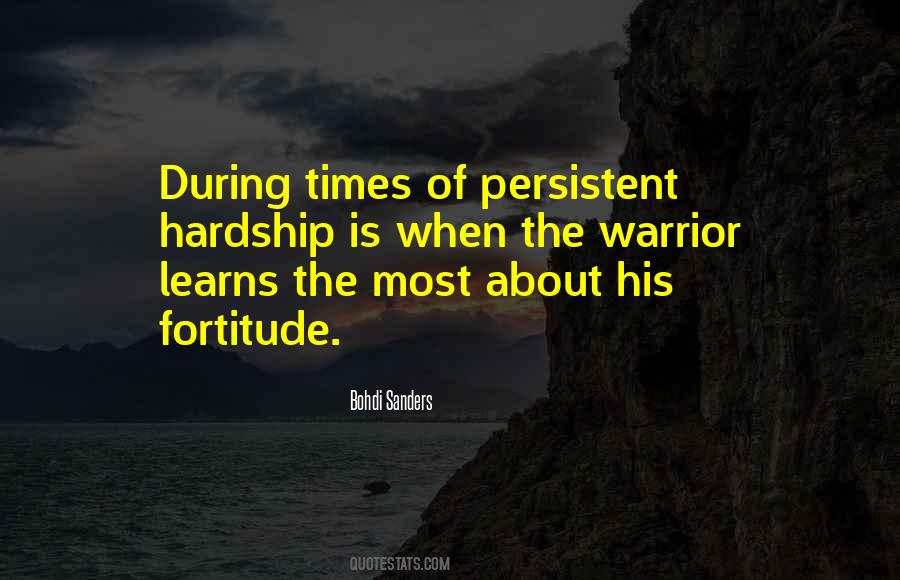 Quotes About Fortitude #1210362