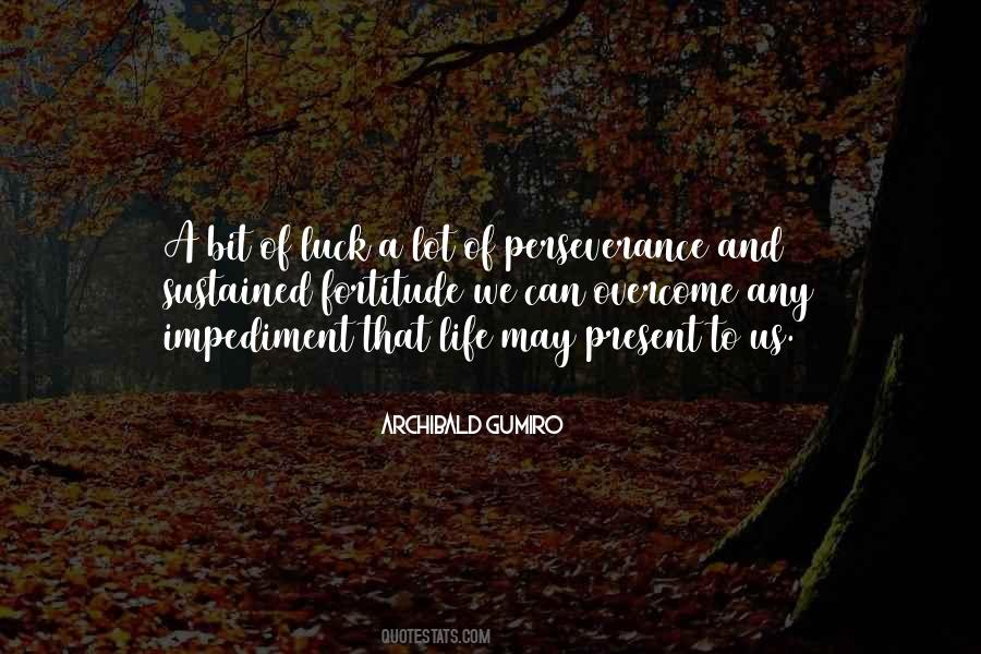 Quotes About Fortitude #744465 Quotes About Fortitude #744465