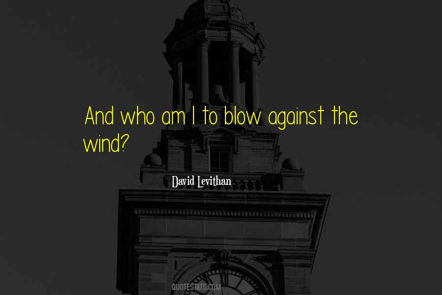 Against The Wind Quotes #1265273