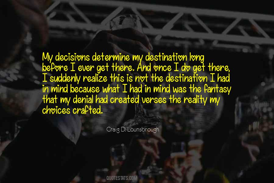 Quotes About Decisions And Choices #329000