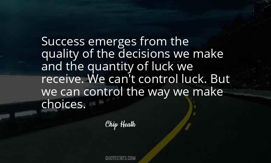 Quotes About Decisions And Choices #524871