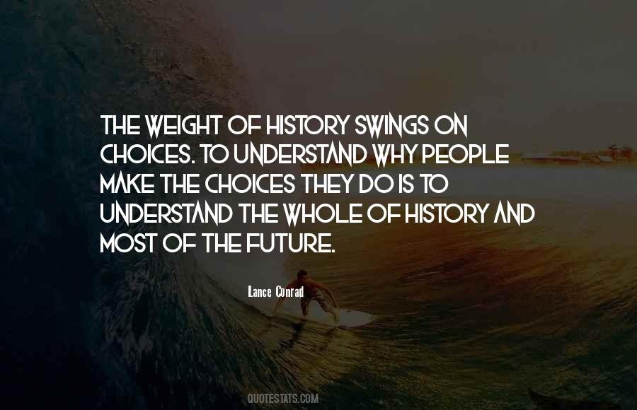 Quotes About Decisions And Choices #811389