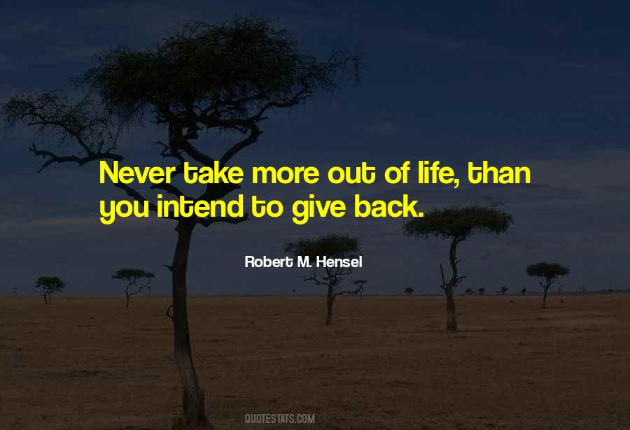 Quotes About Giving Back To Life #1360158