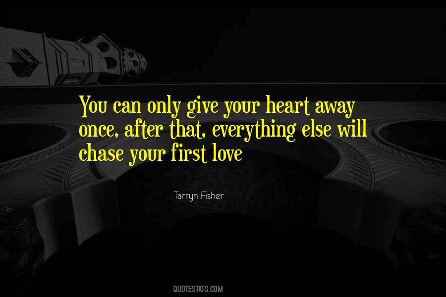 Give Away Everything Quotes #1008037