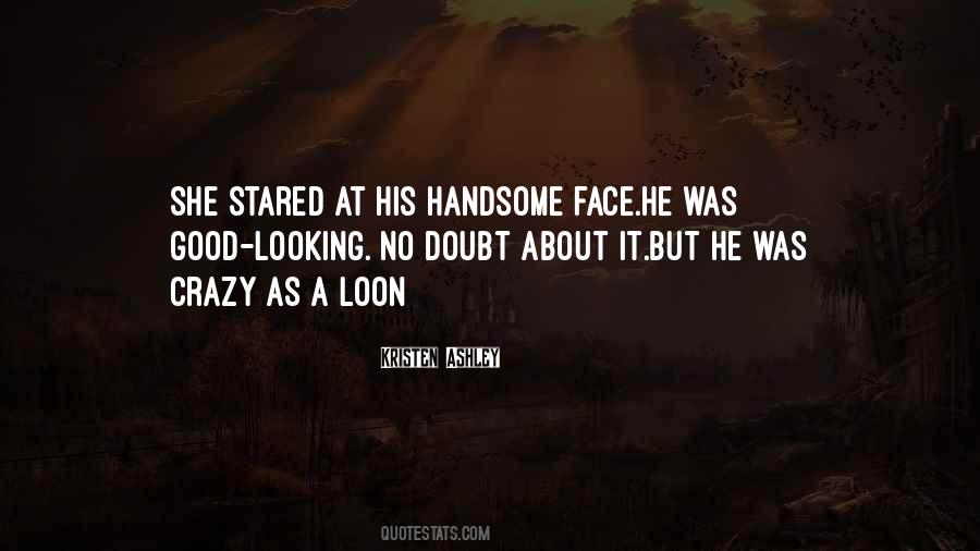 Quotes About Handsome Face #1242507