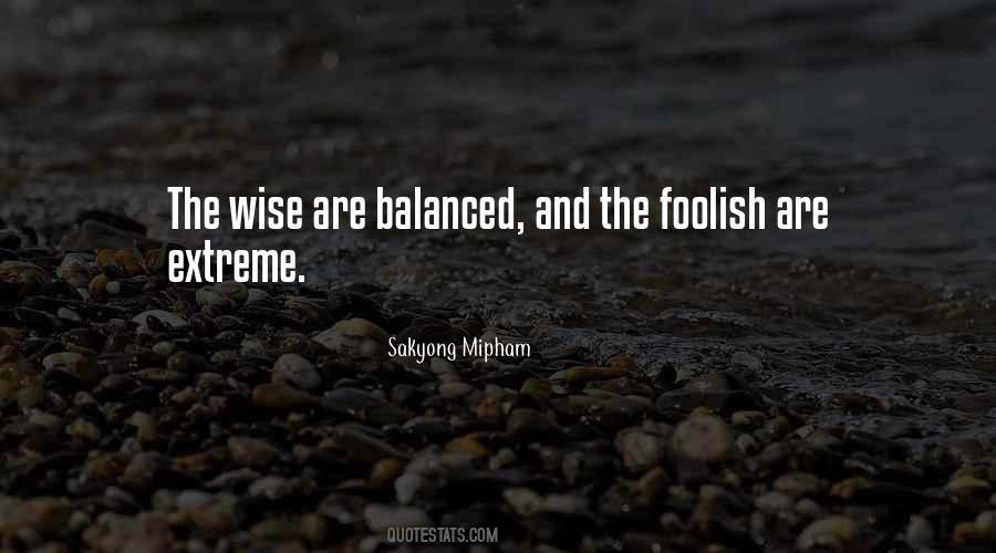 Wise And The Foolish Quotes #1571820