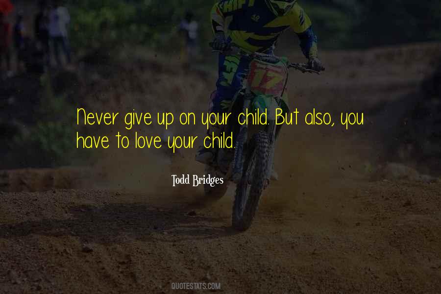 Quotes About Love To Your Child #525770