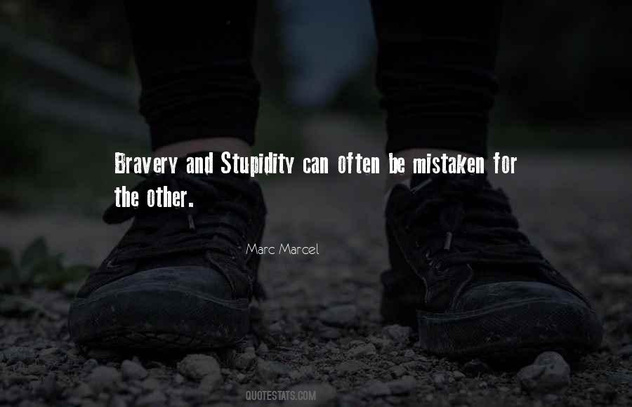 Quotes About Stupidity And Bravery #1748584