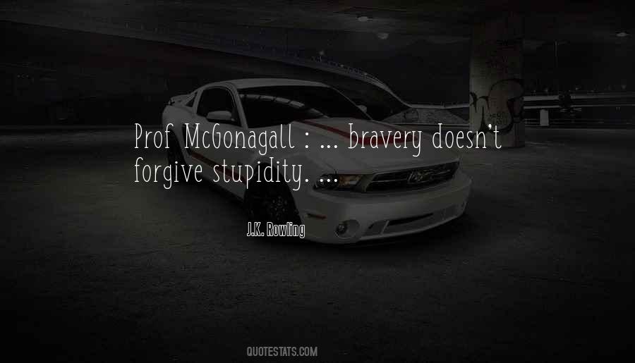 Quotes About Stupidity And Bravery #638648