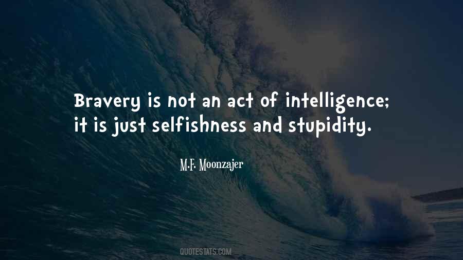 Quotes About Stupidity And Bravery #969818