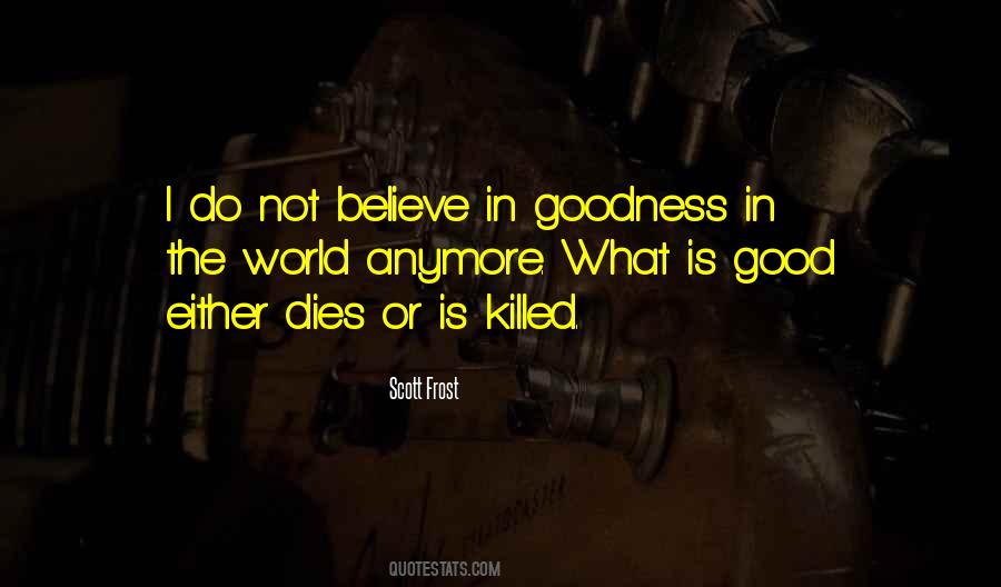 Quotes About What Is Good #1780691