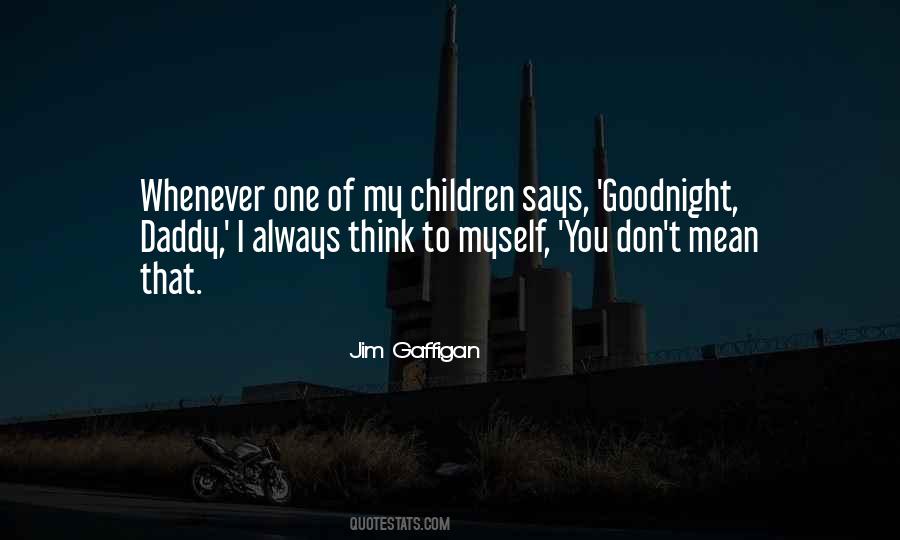 Quotes About Goodnight #1503143