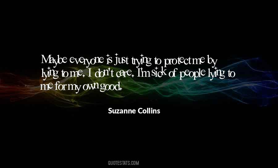 Quotes About Lying To Me #273595