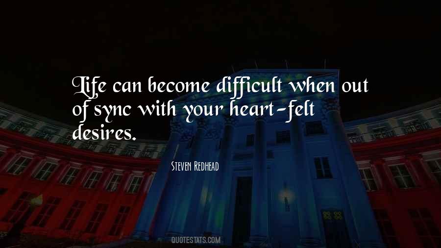 Heart Felt Desires Quotes #1533596