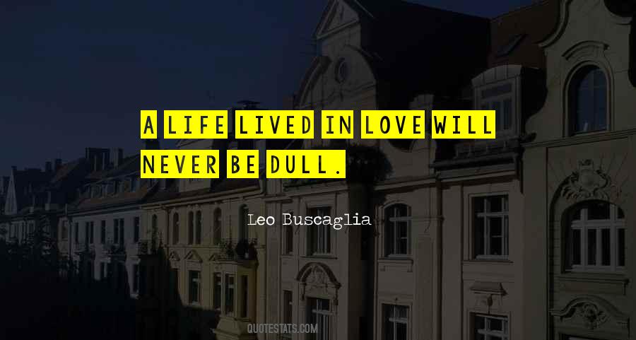 A Life Lived Quotes #1734664