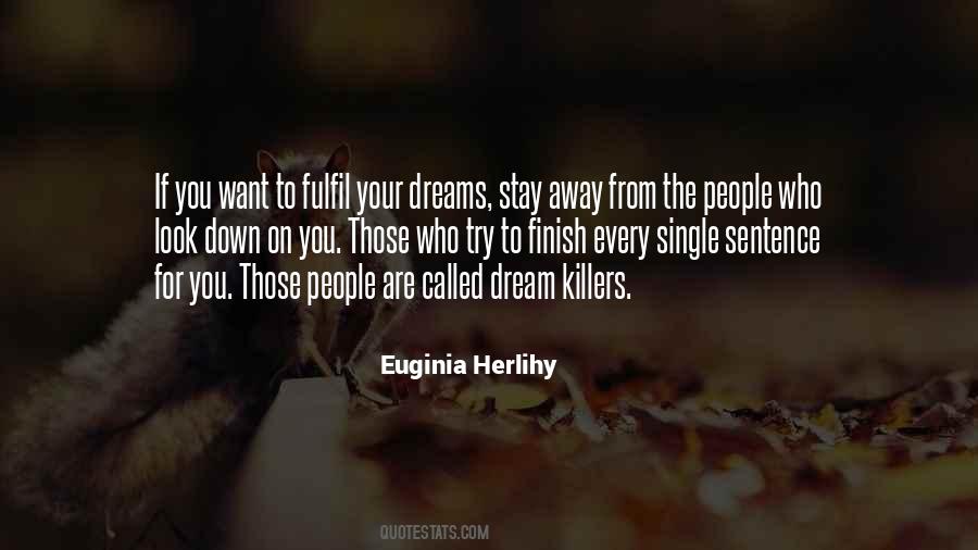 Quotes About Dream Killers #1694561