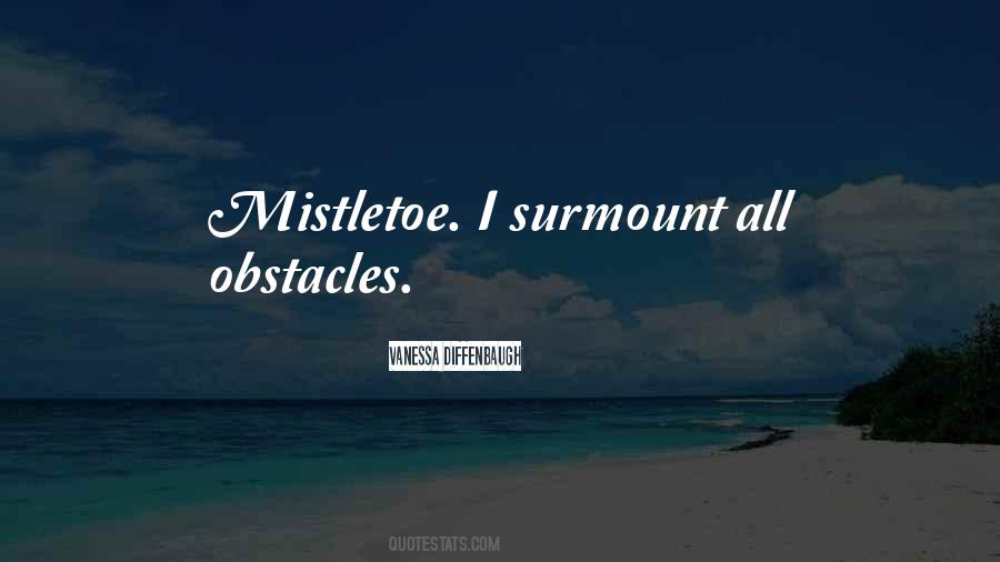 Quotes About Obstacles #1185088