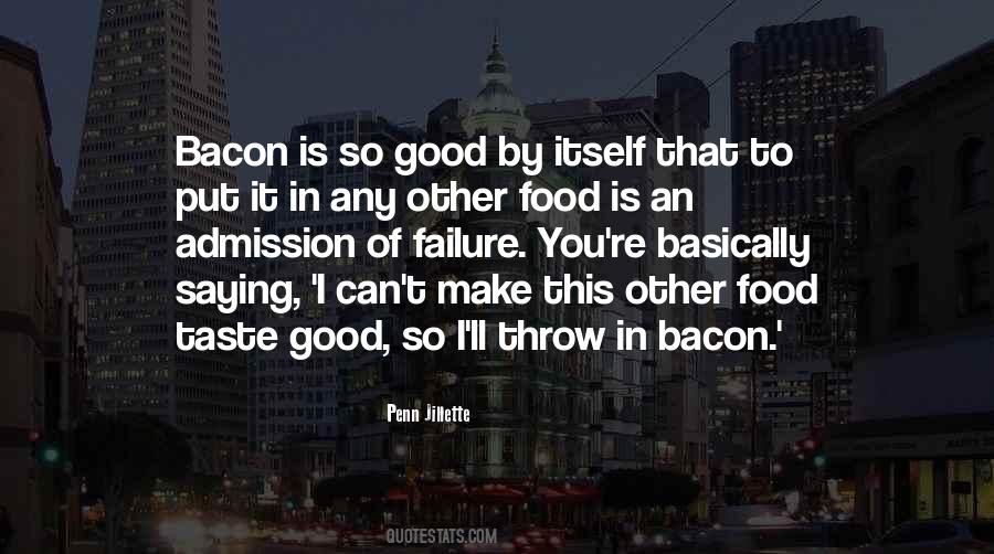 Quotes About Good Taste In Food #1795221