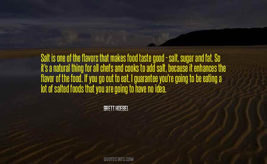 Quotes About Good Taste In Food #508304