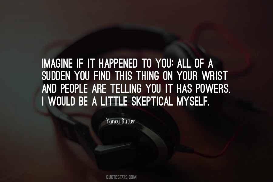 Skeptical People Quotes #830464