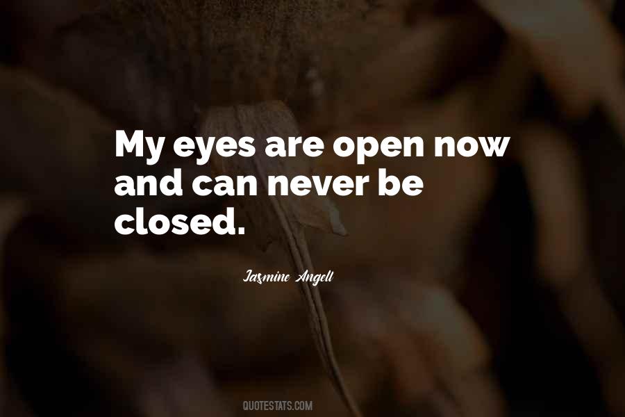 Eyes Are Open Quotes #1465780