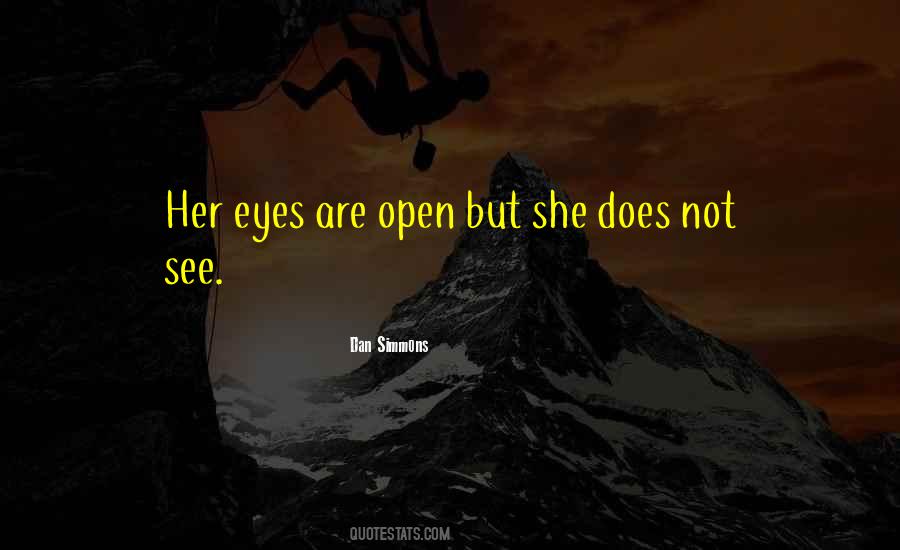 Eyes Are Open Quotes #1671191